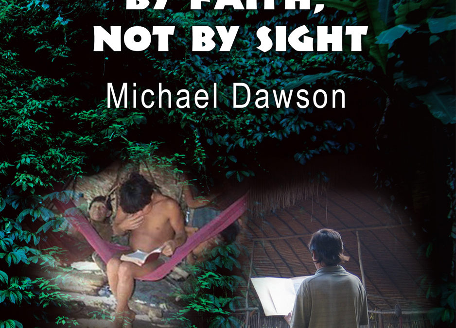 Growing Up Yanomamo Today By Faith, Not By Sight (PDF, ePub, .MOBI)